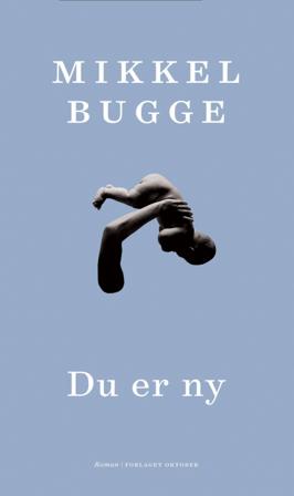 Du er ny - Bok av Mikkel Bugge - Hardback