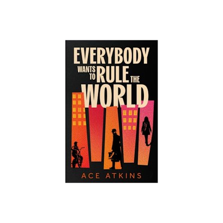 Everybody Wants to Rule the World (inbunden, eng)