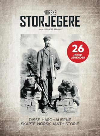 Norske storjegere - Bok av Aleksander Bergan - Hardback