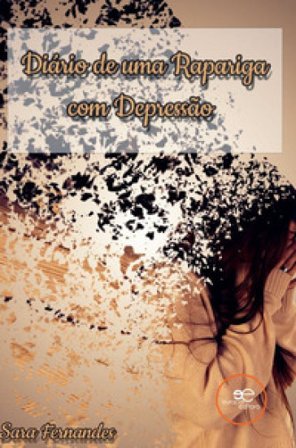 Diário de uma rapariga com depressão Sara Fernandes