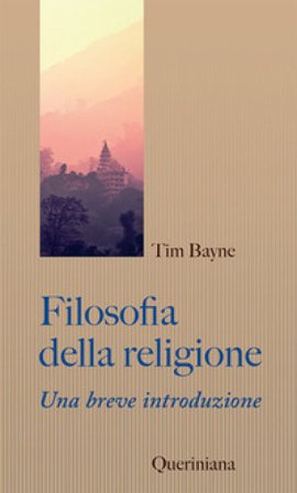 Filosofia della religione. Una breve introduzione Tim Bayne