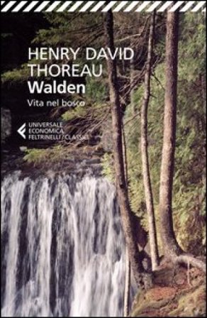 Walden. Vita nel bosco Henry David Thoreau