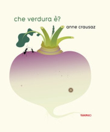 Che verdura è? Anne Crausaz