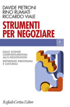 Strumenti per negoziare. Dalle scienze comportamentali all'e-negotiation. Differenze individuali e culturali Davide Pietroni