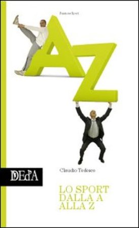Lo sport dalla A alla Z Claudio Tedesco