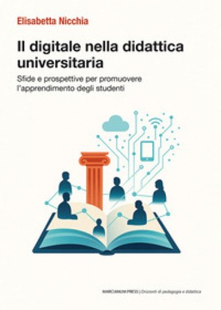 Il digitale nella didattica universitaria. Sfide e prospettive per promuovere l'apprendimento degli studenti Elisabetta Nicchia
