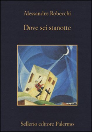 Dove sei stanotte Alessandro Robecchi