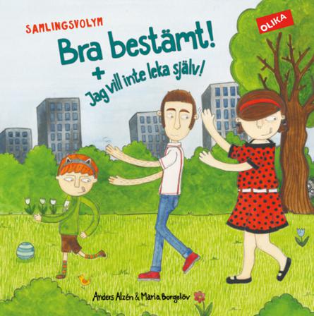 Bra bestämt! ; Jag vill inte leka själv! (samlingsvolym) - Bok av Anders Alzén & Maria Borgelöv - Inbunden