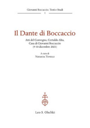Il Dante di Boccaccio. Atti del Convegno (Certaldo Alta, Casa di Giovanni Boccaccio, 9-10 dicembre 2021)