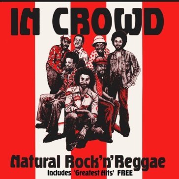 Natural rock 'n' reggae The In Crowd