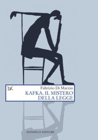 Kafka. Il mistero della legge Fabrizio Di Marzio