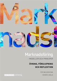 Marknadsföring - modeller och principer Övning/Fördjupning - Bok av Henrik Uggla & Per Wildenstam - Häfte