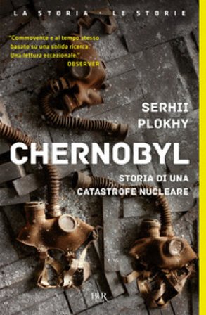 Chernobyl. Storia di una catastrofe nucleare Serhii Plokhy