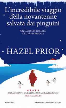 L'incredibile viaggio della novantenne salvata dai pinguini Hazel Prior