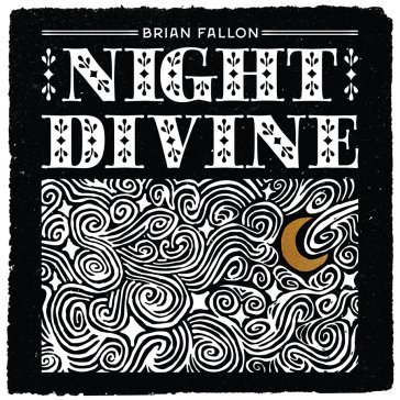 Night divine Brian Fallon