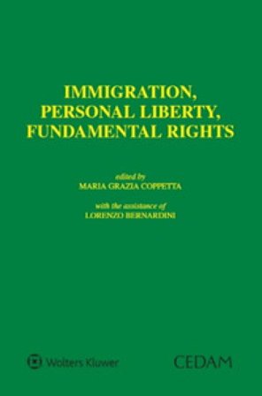 Immigration, personal liberty, fundamental rights Maria Grazia Coppetta