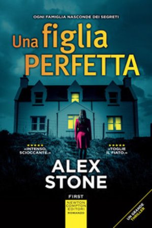 Una figlia perfetta Alex Stone