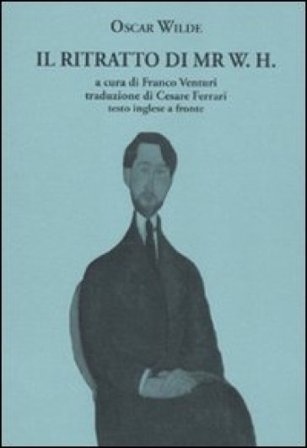 Il ritratto di Mr. W. H. Testo inglese a fronte Oscar Wilde