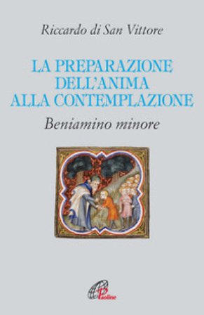 La preparazione dell'anima alla contemplazione Riccardo di San Vittore