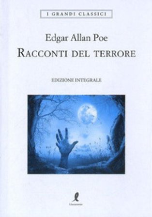 Racconti del terrore. Ediz. integrale Edgar Allan Poe