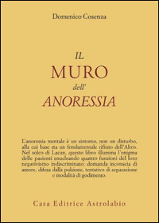 Il muro dell'anoressia mentale Domenico Cosenza