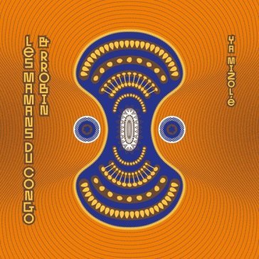 Ya mizole LES MAMANS DU CONGO/