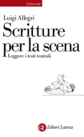 Scritture per la scena. Leggere i testi teatrali Luigi Allegri