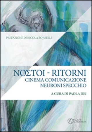 Ritorni. Cinema comunicazione neuroni specchio Paola Dei