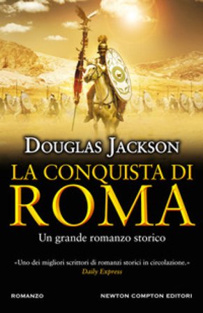 La conquista di Roma Douglas Jackson