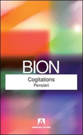 Cogitations-Pensieri Wilfred R. Bion