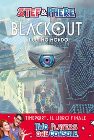 Blackout. L'ultimo mondo. Timeport Stef & Phere