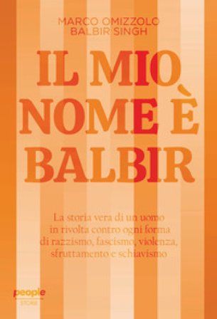 Il mio nome è Balbir. Nuova ediz. Marco Omizzolo