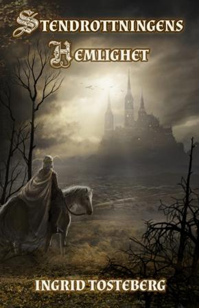 Stendrottningens hemlighet - Bok av Ingrid Tosteberg - Inbunden