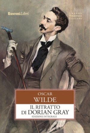 Il ritratto di Dorian Gray. Ediz. integrale Oscar Wilde
