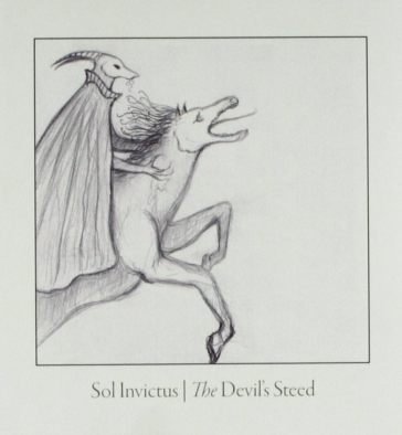 The devil's steed Sol Invictus