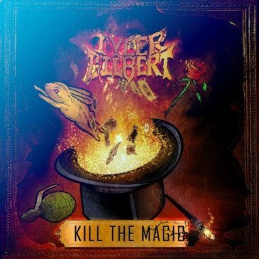 Kill the magic TYLER GILBERT