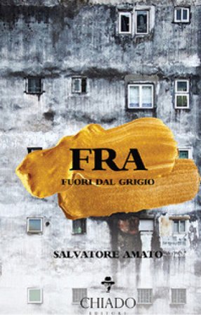 Fra. Fuori dal grigio Salvatore Amato