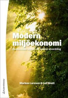 Modern miljöekonomi : Ekonomiska teorier om hållbar utveckling