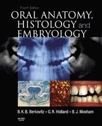 Oral Anatomy, Histology and Embryology, ISBN: 9780723434115