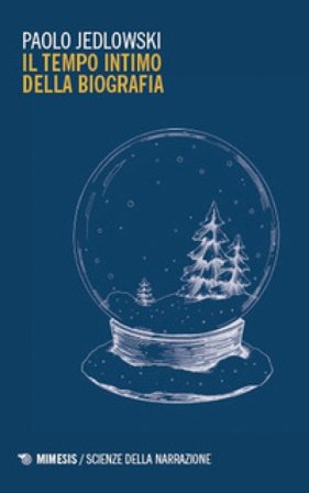 Il tempo intimo della biografia Paolo Jedlowski