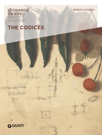 The codices. Leonardo da Vinci. Artist/Scientist Marco Cianchi