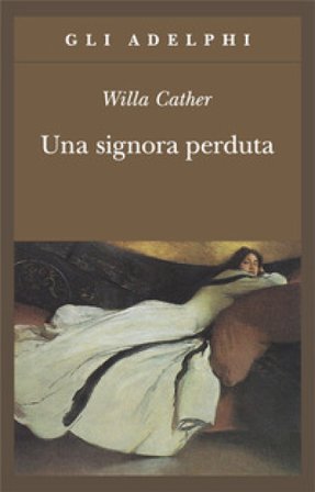 Una signora perduta Willa Cather