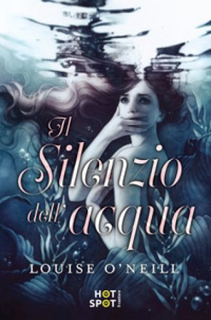 Il silenzio dell'acqua Louise O'Neill