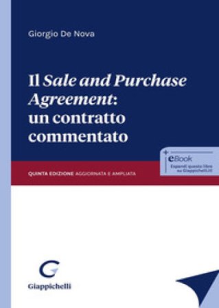 Il «sale and purchase agreement»: un contratto commentato. Ediz. ampliata Giorgio De Nova