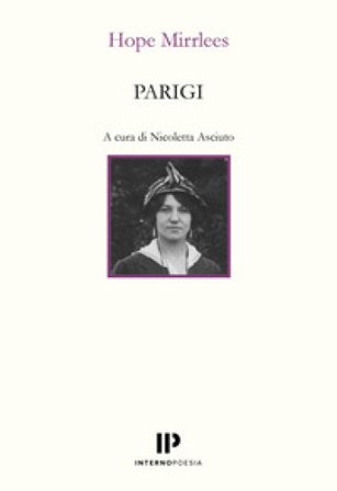 Parigi. Testo inglese a fronte Hope Mirrlees