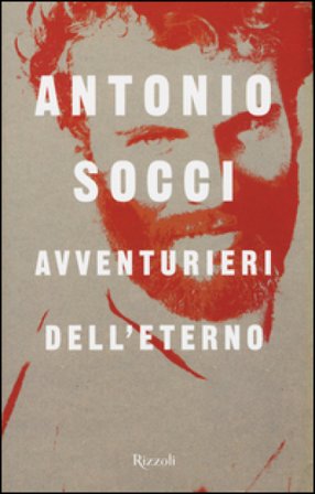 Avventurieri dell'eterno Antonio Socci