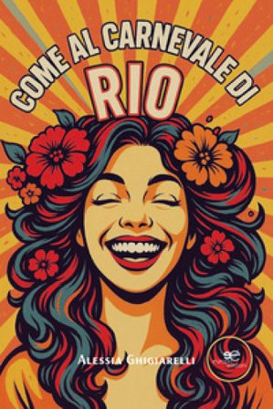 Come al Carnevale di Rio Alessia Ghigiarelli