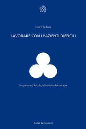Lavorare con i pazienti difficili Franco De Masi