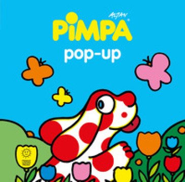 Pimpa. Libro pop-up. Ediz. a colori Francesco Tullio Altan