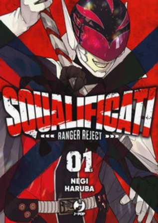 Squalificati. Ranger reject. Vol. 1 Negi Haruba